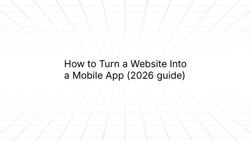 Title slide with a white background and a faint gray perspective grid radiating outward, reading 'How to Turn a Website Into a Mobile App (2026 guide)' in black text.