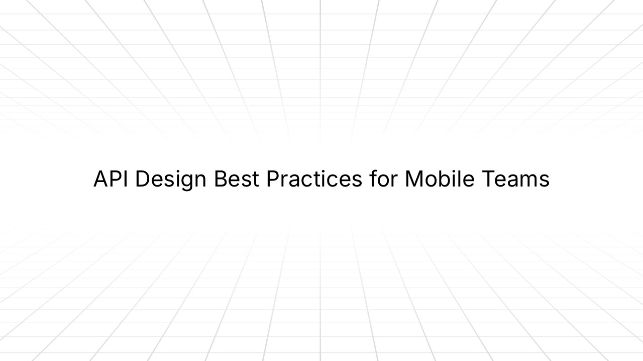 White background with diagonal grid lines and centered black text reading 'API Design Best Practices for Mobile Teams