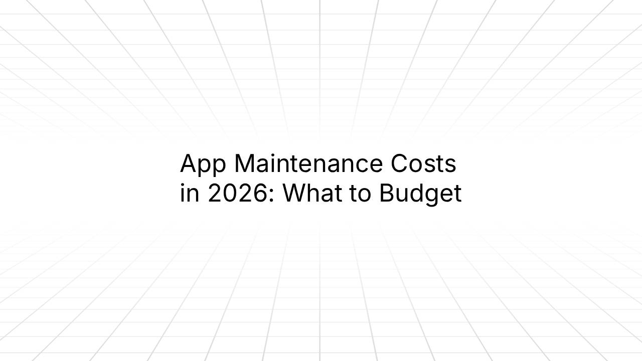 Slide with a light gray grid background displaying the title ‘App Maintenance Costs in 2026: What to Budget’ in centered black text.