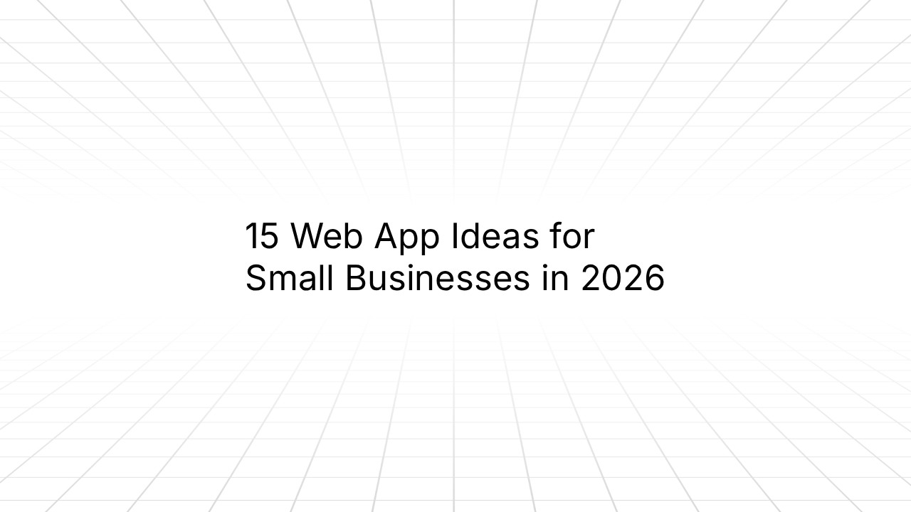 Title card reading "15 Web App Ideas for Small Businesses in 2026" displayed in large black text on a white background with a subtle perspective grid pattern