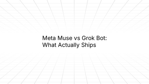 Blog hero image with title text reading 'Meta Muse vs Grok Bot: What Actually Ships' over a minimal white background with a faint 3D perspective grid.