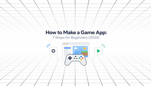 How to Make a Game App: 7 Steps for Beginners (2026) — minimalist illustration featuring a game development interface, game controller, settings gear, and play button on a white perspective-grid background.