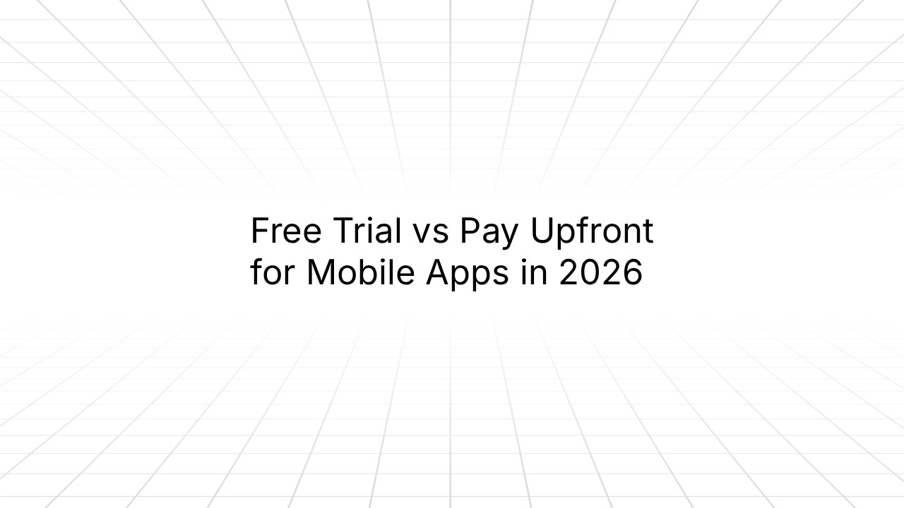 Title slide with a white background and a faint gray perspective grid radiating outward, reading 'Free Trial vs Pay Upfront for Mobile Apps in 2026' in black text.