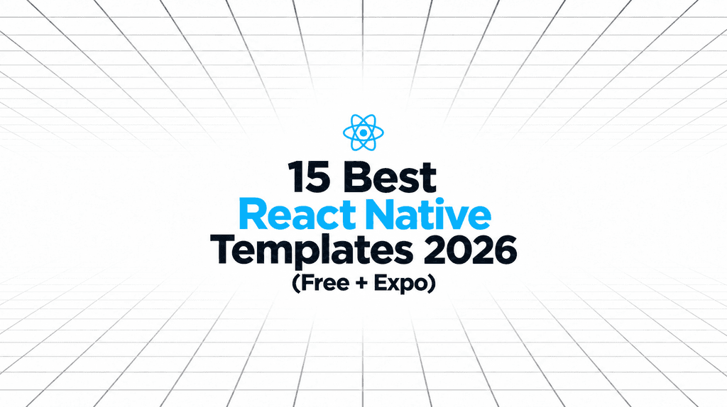 15 Best React Native Templates 2026 (Free + Expo), with a blue React logo on a white perspective grid background.