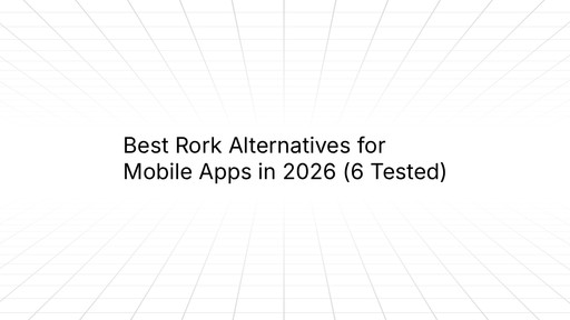 Best Rork Alternatives for Mobile Apps in 2026 (6 Tested)