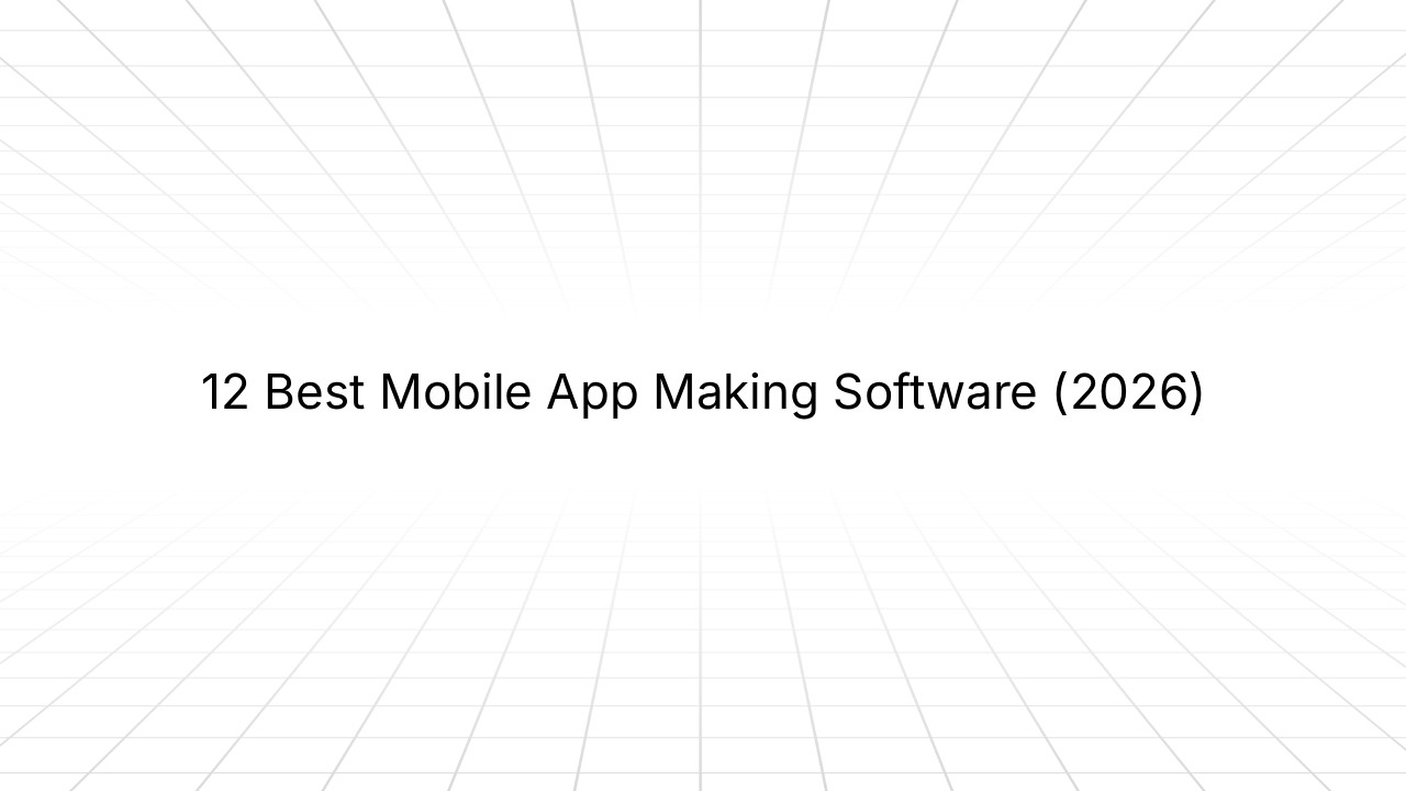 Title slide reading '12 Best Mobile App Making Software (2026)' on a white geometric background with diagonal grid lines