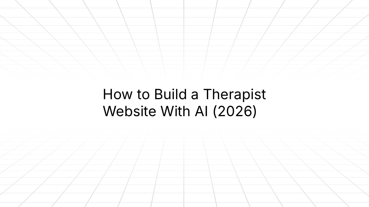 Title slide reading 'How to Build a Therapist Website With AI (2026)' in black text on a white background with a subtle perspective grid pattern radiating from the center.
