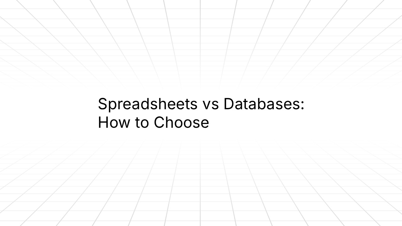 Title slide with the text ‘Spreadsheets vs Databases: How to Choose’ centered on a light gray background with a subtle perspective grid pattern.