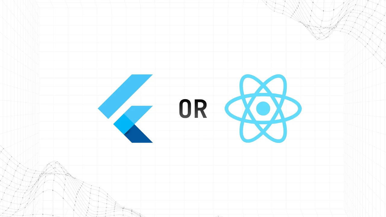 Flutter logo on the left, React logo on the right, with the word 'OR' in between, indicating a comparison between Flutter and React.