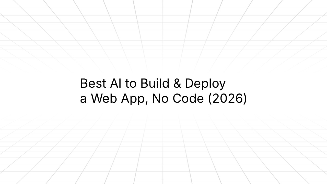 Title slide with a white background and a subtle gray perspective grid receding toward the horizon, displaying the text 'Best AI to Build & Deploy a Web App, No Code (2026)' in black centered text.